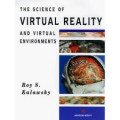 Science of Virtual Reality and Virtual Environments, The: A Technical, Scientific and Engineering Reference on Virtual Environments