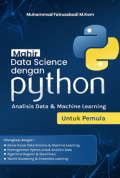 Mahir data science dengan python ; Analisis data dan machine learning