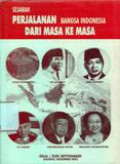 Sejarah Perjalanan Bangsa Indonesia dari Masa ke Masa