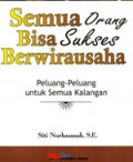 Semua Orang Bisa Sukses Berwirausaha
