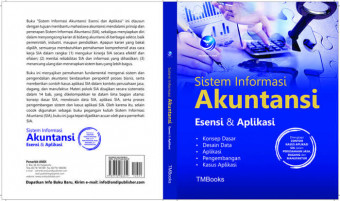 Sistem Informasi Akuntansi ; Esensi dan Aplikasi