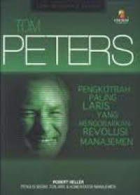 Image of Tom Peters: pengkotbah paling laris yang mengobarkan revolusi manajemen