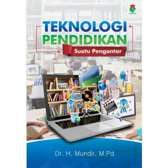 Teknologi Pendidikan ; Suatu Pengantar