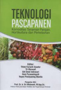 Teknologi pascapamen komuditas tanaman pangan, hortikultura dan perkebunan