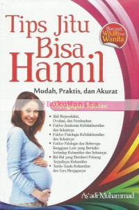 Tips Jitu Bisa Hamil: Mudah, Praktis dan Akurat