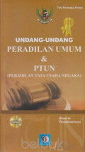 Undang-undang peradilan umum dan PTUN (peradilan tata usaha negara)