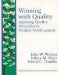 WINNING WITH QUALITY: Applying Quality Principles in Product Development