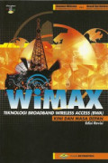 Wimax : Teknologi Broadband Wireless Access (BWA)Kini dan Masa Depan