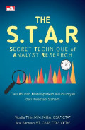 The S.T.A.R Secret Technique of Analysis Research ; cara Mudah Mendapatkan Keuntungan dari Inventasi Saham