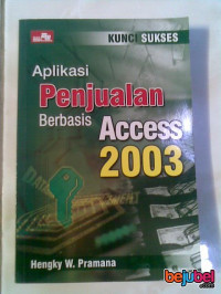 APLIKASI PENJUALAN BERBASIS ACCESS 2003