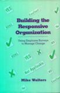 Building the Responsive Organization: Using Employee Surveys to Manage Change