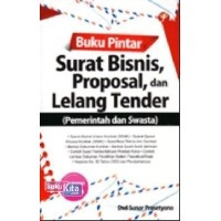 Buku Pintar Surat Bisnis, Proposal, dan Lelang Tender