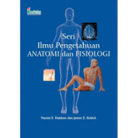 Seri ilmu pengertahuan anatomi dan fisiologi