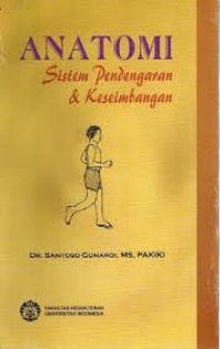 Anatomi Sistem Pendengaran & Keseimbangan : Dr. Santoso Gunardi, MS,PAK