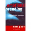 Emotional branding : paradigma baru untuk menghubungkan merek dengan pelanggan