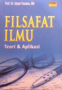 Filsafat ilmu Teori dan Aplikasi