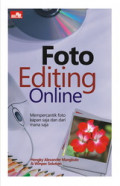 Foto Editing Online; Mempercantik foto kapan saja dan darimana saja