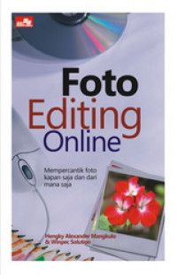 Foto Editing Online; Mempercantik foto kapan saja dan darimana saja