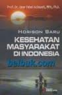 Horison baru kesehatan masyarakat di Indonesia