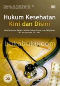 Hukum Kesehatan Kini dan Disini