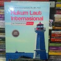 Hukum Laut Internasional dan Pengaturannya di Indonesia