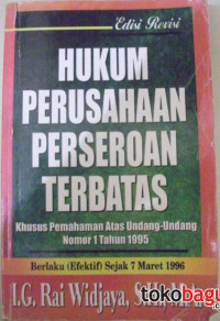 Hukum Perusahaan Perseroan Terbatas; Khusus Pemahaman atas Undang-undang Nomor 1  Tahun 1995. Cet. 6