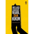 Relasi Kekuasaan, Negara, dan Hukum