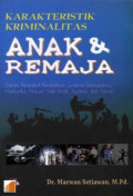 Karakteristik Kriminalitas Anak & Remaja