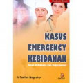 Kasus Emergency Kebidanan : untuk kebidanan keperawatan