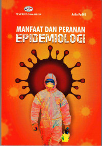 Manfaat dan peranan epidemiologi