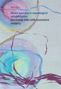 Motor Learning in Neurological rehabilitation ; Practising Skills with Movement Imagenery