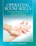 Operating Room Skills; fundamentals for the surgical techonologist