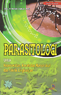 Parasitologi : untuk keperawatan, kesehatan masyarakat dan teknik lingkungan