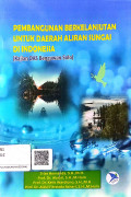 Pembangunan Berkelanjutan Untuk Daerah Aliran Sungai Di Indonesia  (Kajian Das Bengawan Solo)
