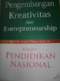 Pengembangan kreativitas dan enterpreneurship dalam pendidikan nasional