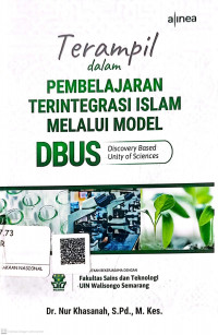 Terampil Dalam Pembelajaran Terintegrasi Islam Melalui Model Dbus (Discovery Based Unity Of Sciences)