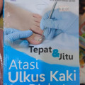 tepat dan jitu atasi ulkus kasi diabetes