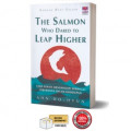 The Salmoon Who Dared to Leap Higher : Cara Sukses Menghadapi Berbagai Perubahan dalam Kehidupan