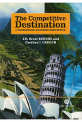 The Competitive Destination ; A Sustainable Tourism Perspective