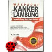 Waspadai Kanker Lambung