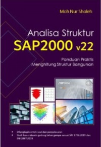 Analisa Struktur SAP2000 v22 ; Panduan Praktis Menghitung Struktur bangunan