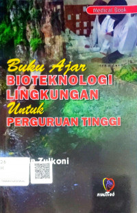 Bioteknologi Lingkungan Untuk Perguruan Tinggi : Buku Ajar