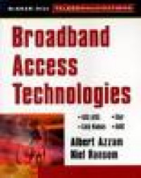 Broadband Access Technologies: ADSL/VDSL, Cable Modems, Fiber, LMDS