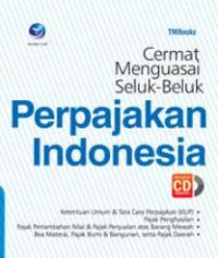 Image of Cermat Menguasai Seluk-Beluk Perpajakan Indonesia
