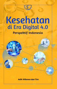 Image of Kesehatan di Era Digital 4.0 ; Perspektif Indonesia