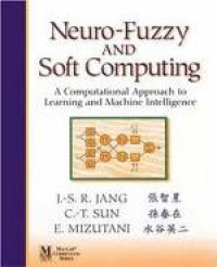 Neuro-Fuzzy and Soft Computing: A Computational Approach to Learning and Machine Intelligence
