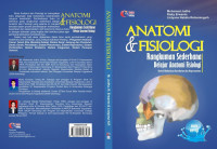 Anatomi dan Fisiologi ; Rangkuman Sederhana Belajar Anatomi Fisiologi