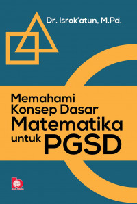 Image of Memahami Konsep Dasar Matematika untuk PGSD