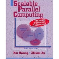 Scalable Parallel Computing: Technology, Architecture, Programming