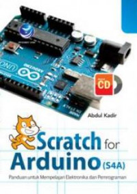 scratch for Arduino (S4A) ; Panduan untuk Mempelajari Elektronika dan Pemrograman